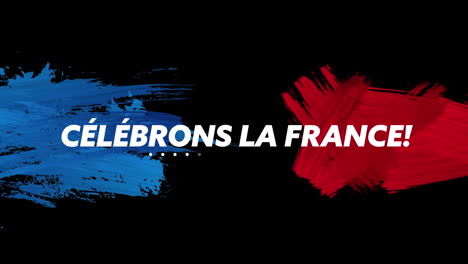 Animation-of-celebrons-la-france-text-and-red-and-blue-on-black-background